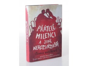 Přátelé, milenci a jiné nerozvážnosti