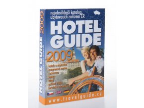 Hotel Guide 2009-nejobsáhlejší kataloig ubytovacích zařízení ČR
