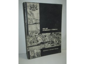 Sto let gymnasia v Třeboni : 1868/69-1967/68