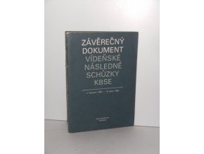 Závěrečný dokument vídeňské následné schůzky KBSE : 4.11.1986 - 19.1.1989