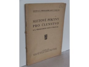 Sletové pokyny pro členstvo k X. všesokolskému sletu v Praze 1938