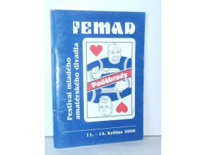 FEMAD: Festival mladého amatérského divadla Poděbrady / Divadelní Třebíč