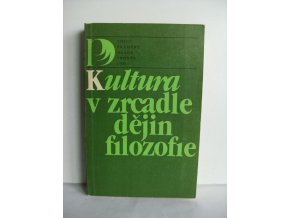 Kultura v zrcadle dějin filozofie : Sborník statí