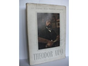 Theodor Aman 1831-1891: Les maitres de la peinture Roumaine