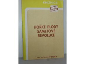 Hořké plody sametové revoluce : Analýza ekonomického a kulturního vývoje 1991