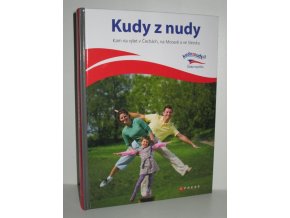 Kudy z nudy : výlety za zábavou a poznáním