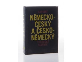 Kapesní německo-český a česko-německý technický slovník : příručka pro techn. pracovníky na služebních cestách do zahr