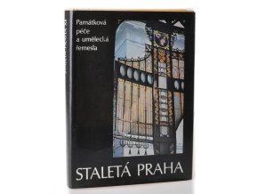 Staletá Praha : sborník Pražského střediska státní památkové péče a ochrany přírody. 12, Památková péče a umělecká řemesla