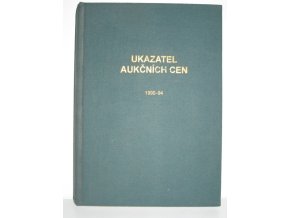 Ukazatel aukčních cen : systematický souhrn výsledků knižních aukcí v ČR 1990-1994