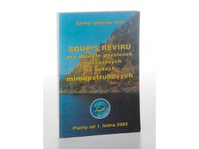Soupis revírů pro držitele povolenek celosvazových na vodách mimopstruhových, platný od 1.ledna 2003