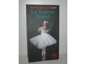 La Sylphide : Sylfida ; Napoli = Neapol : I. premiéra 21. února 2008 v Národním divadle, II. premiéra 22. února 2008 v Národním divadle