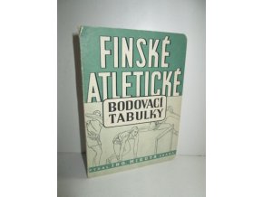 Finské atletické bodovací tabulky uznané r. 1934 Mezinárodní atletickou federací (I.A.F.)