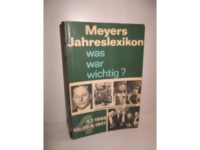 Meyers Jahrelexikon - Was war wichtig? 1966/67