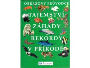 Tajemství, záhady, rekordy v přírodě (2000)