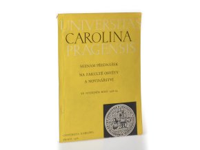 Universitas Carolina Pragensis: Seznam přednášek fakulty osvěty a novinářství University Karlovy ve studijním roce 1968-69