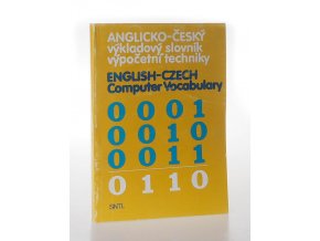 Anglicko-český výkladový slovník výpočetní techniky - English-Czech Computer Vocabulary