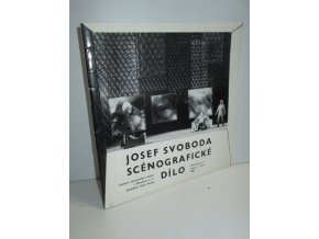 Josef Svoboda : scénografické dílo : Galerie výtvarného umění v Roudnici nad Labem, srpen-říjen 1980 : katalog výstavy ; úvodní text katalogu napsala Věra Ptáčková