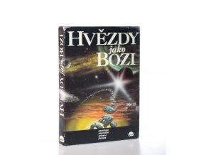 Hvězdy jako bozi : antologie americké science fiction