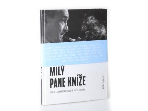 Milý pane kníže : Karlu Schwarzenbergovi k narozeninám