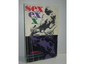 Sex ex x:Láska? Manželství? Rodina? Děti?