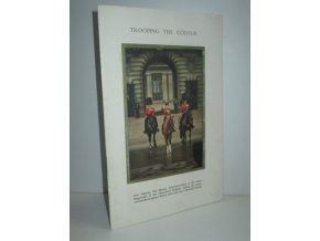 Trooping the Colour : In Celebration of the Birthday of Her Majesty the Queen : On the Horse Guards Parade