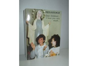 Medjugorje Dear children...