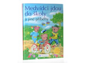 Medvídci jdou do školy a jiné příběhy