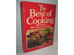 The Best of Cooking : 600 recipes, 600 colour photographs