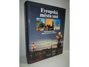 Evropská města snů : nejkrásnější města odhalit, prožít a vychutnat