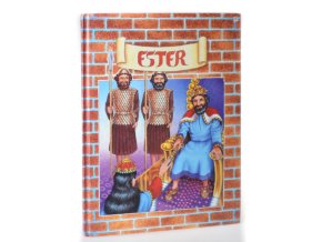 Ester : Vyprávění podle příběhu z Bible