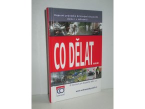 Co dělat--, aneb, Kapesní průvodce krizovými situacemi doma i v zahraničí