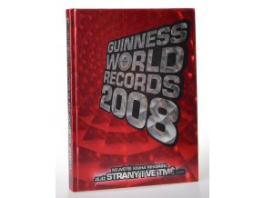 Guinness world records 2008 : Guinnessovy světové rekordy