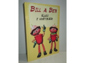 Bill a Ben : kluci z květináče
