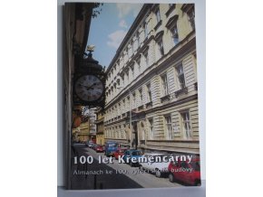 100 let Křemencárny : almanach ke 100. výročí školní budovy