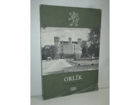 Orlík : státní hrad a okolí