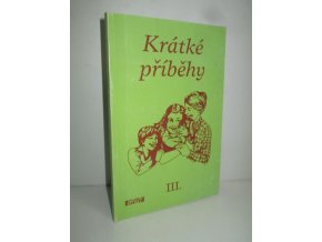 Krátké příběhy III