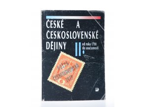 České a československé dějiny : učební text pro výuku dějepisu na středních školách. Díl 2, Od roku 1790 do současnosti
