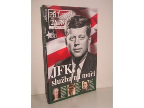 Přísně tajné! čís.3 -JFK: služba na moři