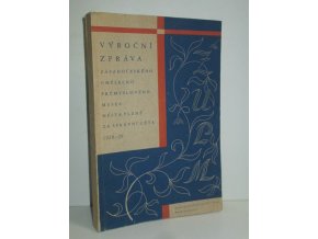 Výroční zpráva Západočeského umělecko-průmyslového musea města Plzně za správní rok 1928-1929