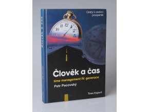 Člověk a čas : Time managment IV. generace