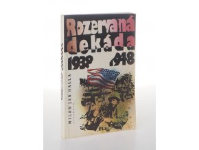 Rozervaná dekáda 1938-1948