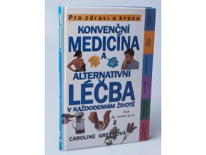 Konvenční medicína a alternativní léčba v každodenním životě