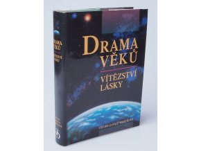 Drama věků : vítězství lásky