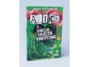 Alice a mega hustá partička