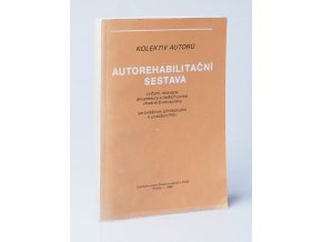 Autorehabilitační sestava : cvičení, relaxace, akupresury a dalších prvků vhodné životosprávy