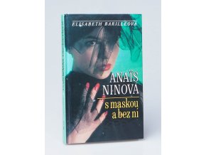 Anaïs Ninová : s maskou a bez ní