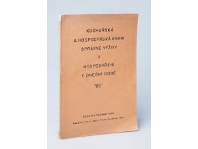 Kuchařská a hospodyňská kniha správné výživy a hospodaření v dnešní době