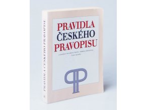 Pravidla českého pravopisu s Dodatkem Ministerstva školství, mládeže a tělovýchovy České republiky (2003)