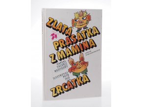 Zlatá prasátka z mámina zrcátka