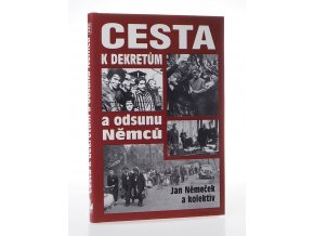 Cesta k dekretům a odsunu Němců
